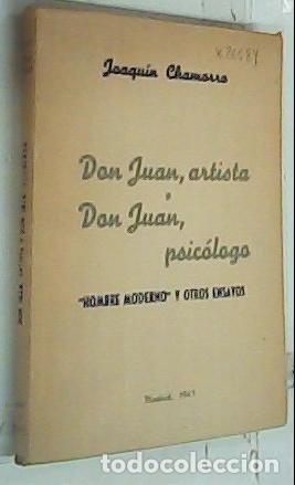 Libri di seconda mano: Don Juan, artista y Don Juan, psic&oacute;logo. Hombre moderno y otros ensayos - Chamorro, Joaqu&iacute;n: