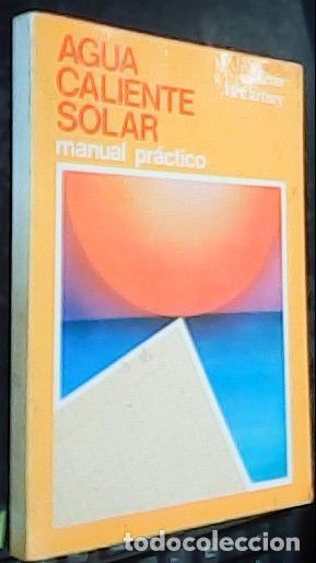 Libri di seconda mano: Agua caliente solar. Manual pr&aacute;ctico - Mac Cartney, Kevin: