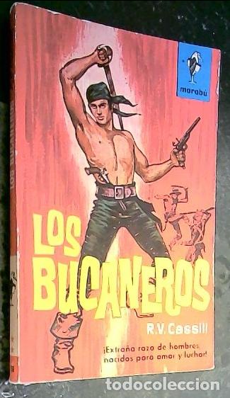 B&uuml;cher: Los bucaneros. Extra&ntilde;a raza de hombres nacidos para amar y luchar - Cassill, R. V.: