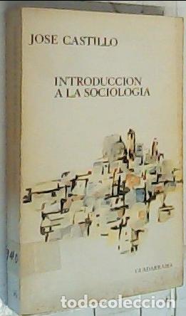 Libros: Introducci&oacute;n a la sociolog&iacute;a - Castillo, Jos&eacute;: - Foto 1