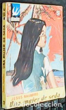 Libros: Una mujer de seda - NAVARRO, Jes&uacute;s: - Foto 1