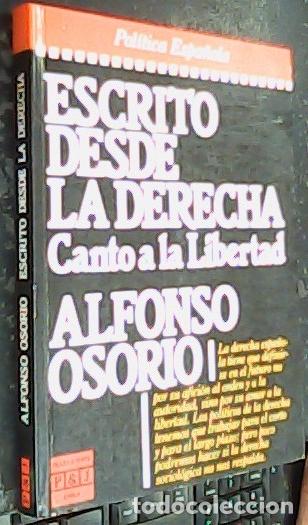 Libri di seconda mano: Escrito desde la derecha. Canto a la libertad - Ossorio, Alfonso: