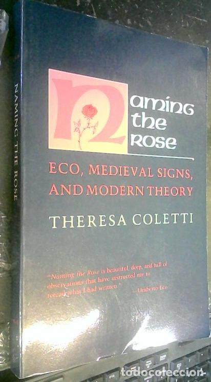 B&uuml;cher: Naming the Rose. Eco, medieval signs, and modern theory - Coletti, Theresa: