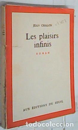 Libri di seconda mano: Les plaisirs infinis. Roman - Chalon, Jean:
