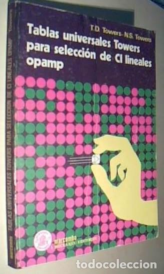 B&uuml;cher: Tablas universales Towers para selecci&oacute;n de CI lineales opamp - TOWERS, T.D. y TOWERS, N.S.: