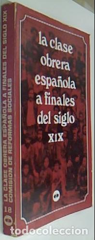 Libri di seconda mano: La clase obrera espa&ntilde;ola a finales del siglo XIX - VARIOS AUTORES:
