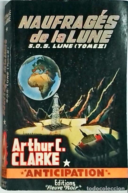 Libri di seconda mano: Naufrag&eacute;s de la lune. S.O.S Lune Tomo II - Clarke, Arthur C.:
