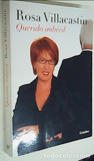 Libros: Querido imb&eacute;cil - VILLACAST&Iacute;N, Rosa: - Foto 1