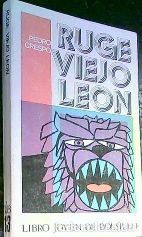 Libros: Ruge, viejo le&oacute;n - Crespo, Pedro: - Foto 1