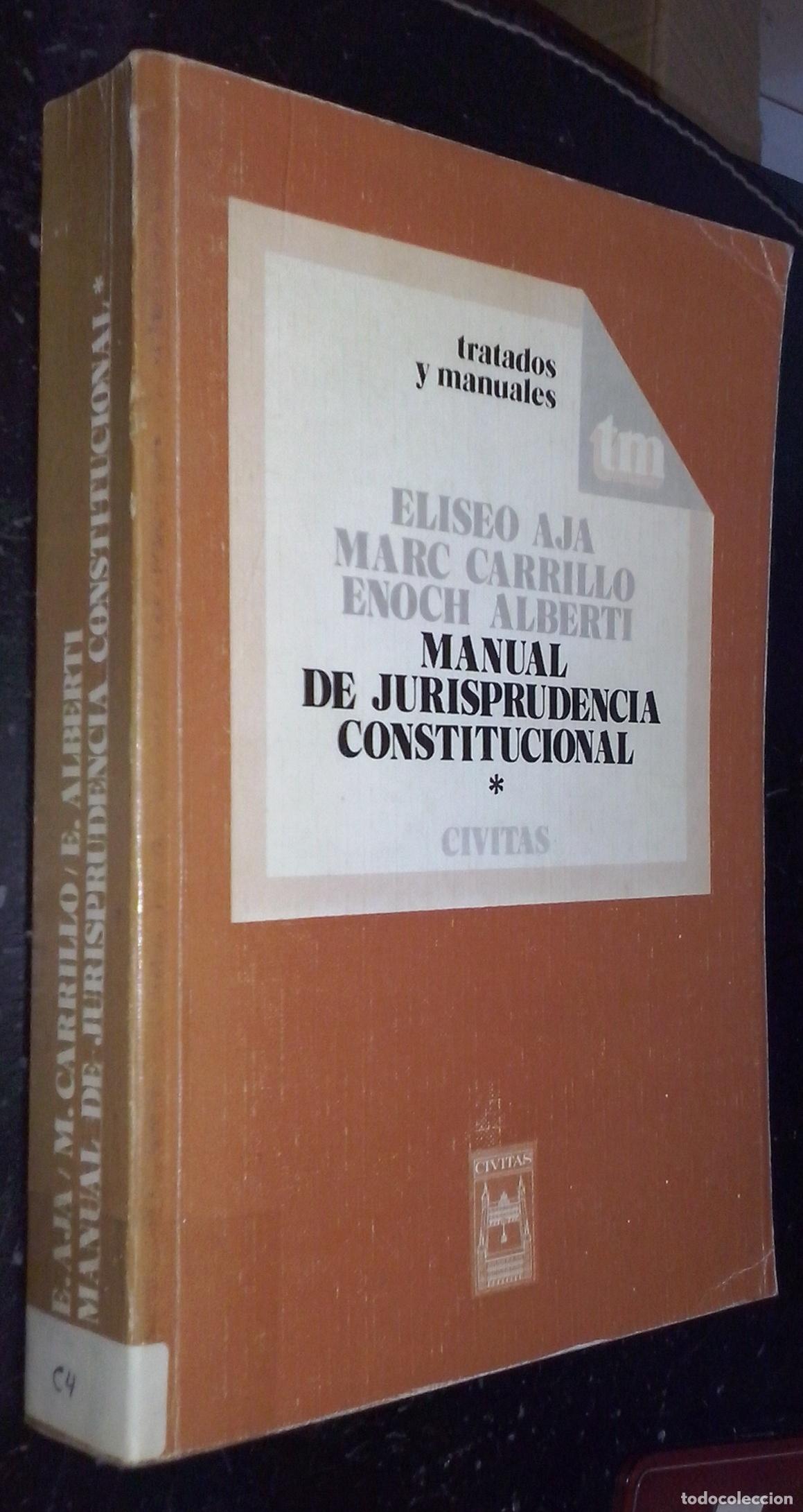 Libros: Manual de jurisprudencia constitucional. Tomo I: La Constituci&oacute;n y el Tribunal Constitucional. Los p