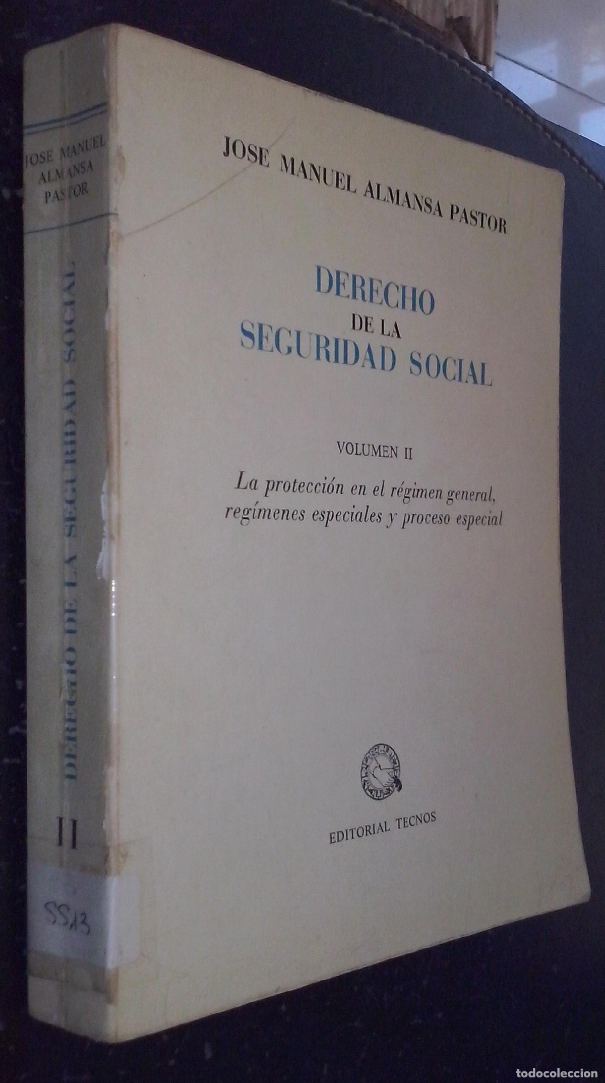 Libri di seconda mano: Derecho de la seguridad social. Volumen II: La protecci&oacute;n en el r&eacute;gimen general, reg&iacute;menes especiale