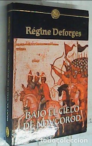 Libros: Bajo el cielo de Novgorod - Deforges, R&eacute;gine: - Foto 1