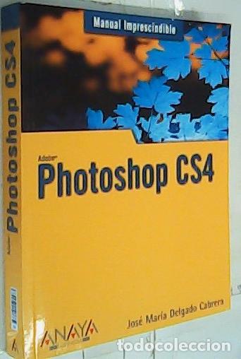 Libros: Photoshop CS4 - Delgado Cabrera, Jos&eacute; Mar&iacute;a: - Foto 1