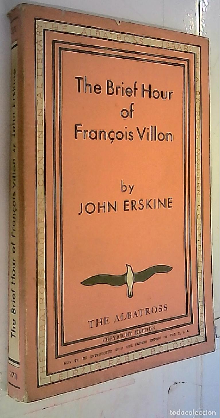 Libri di seconda mano: The Brief Hour of Francois Villon - Erskine, John: