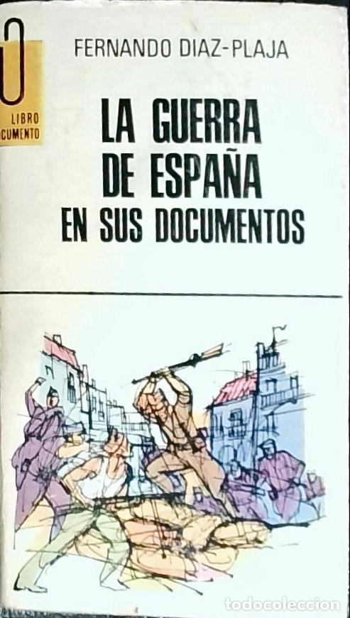 Libros: La guerra de Espa&ntilde;a en sus documentos - D&iacute;az Plaja, Fernando: