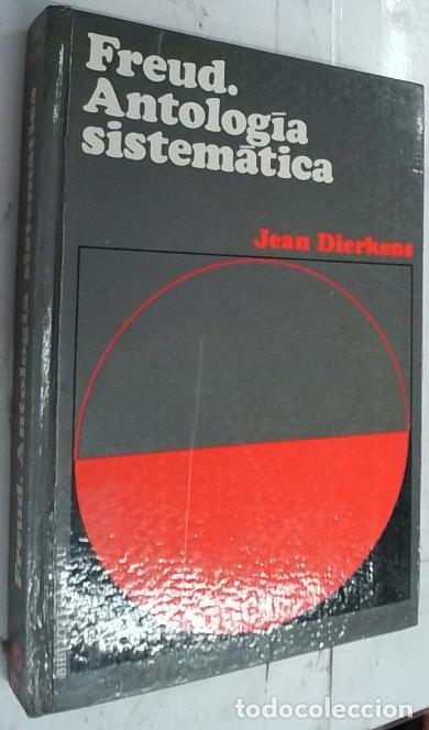Libros: Freud. Antolog&iacute;a sistem&aacute;tica - Dierkens, Jean: - Foto 1