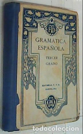 Libros: Gram&aacute;tica espa&ntilde;ola. Tercer grado - F. T. D.: - Foto 1