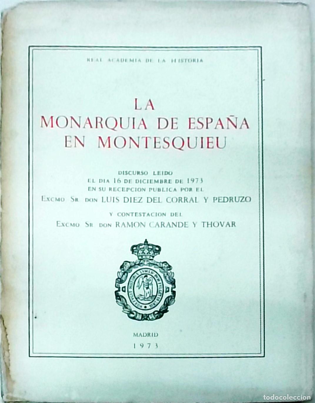 Libros: La monarqu&iacute;a de Espa&ntilde;a en Montesquieu. Discurso le&iacute;do el d&iacute;a 16 de diciembre de 1973 en su recepci&oacute;n