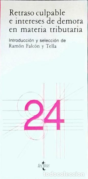 Libri di seconda mano: Retras o culpable e interes de demora en materia tributaria - Falc&oacute;n y Tella, Ram&oacute;n: