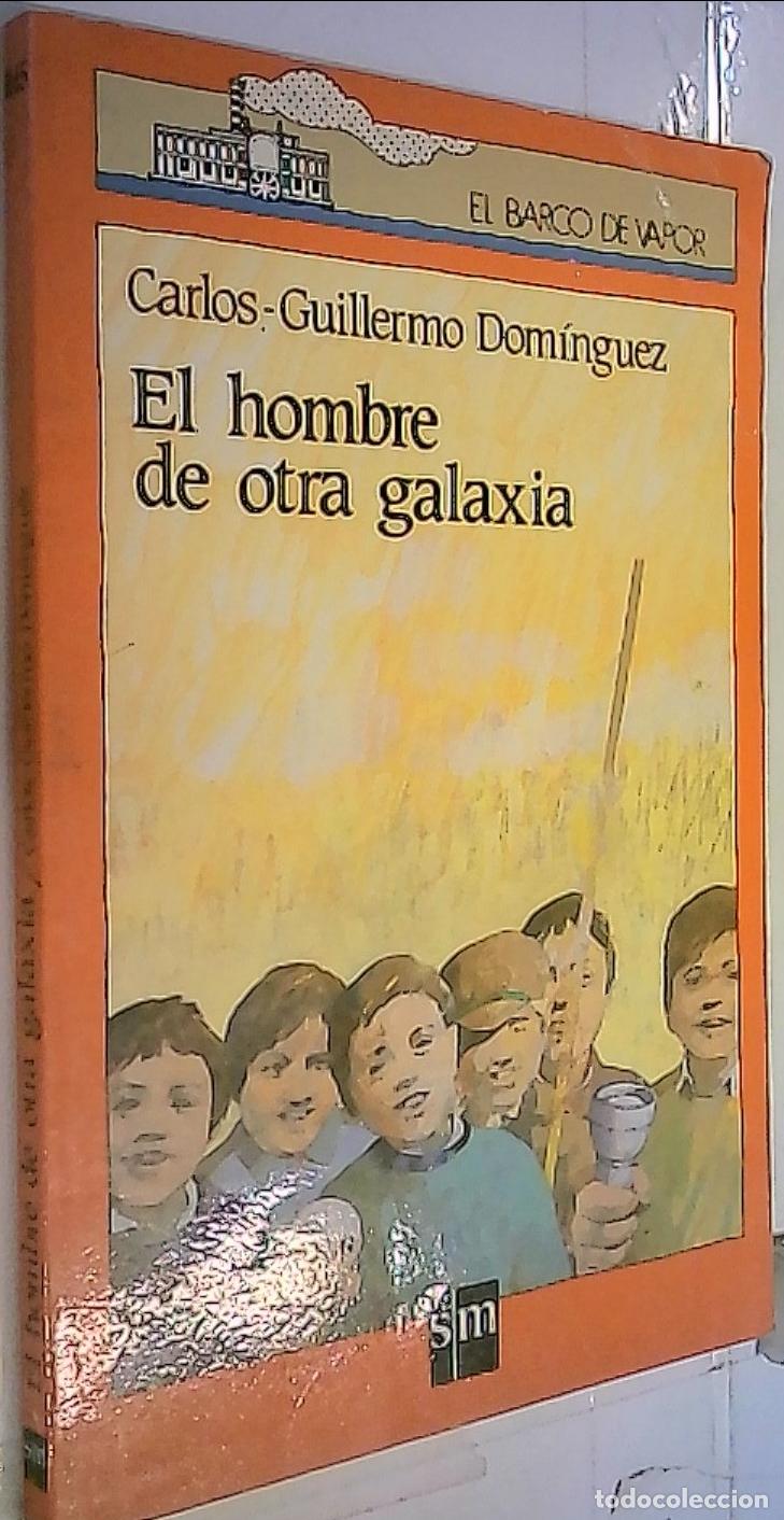 books: El hombre de otra galaxia - Dom&iacute;nguez, Carlos Guillermo: