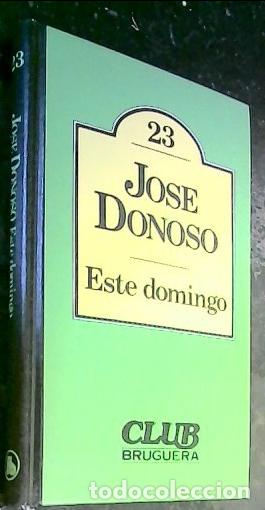 Libros: Este domingo - Donoso, Jos&eacute;: - Foto 1