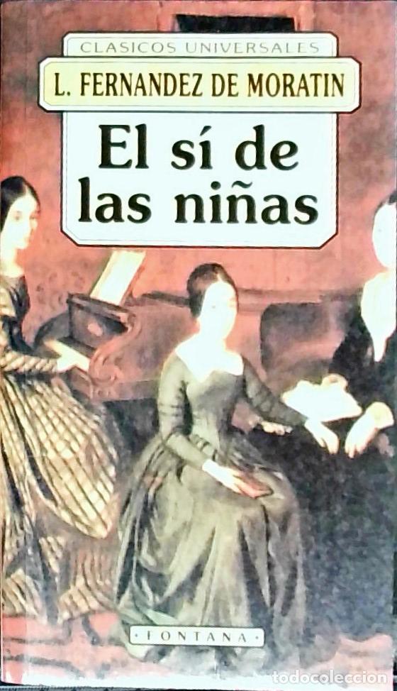 Libros: El s&iacute; de las ni&ntilde;as - Fern&aacute;ndez de Morat&iacute;n, Leandro: - Foto 1