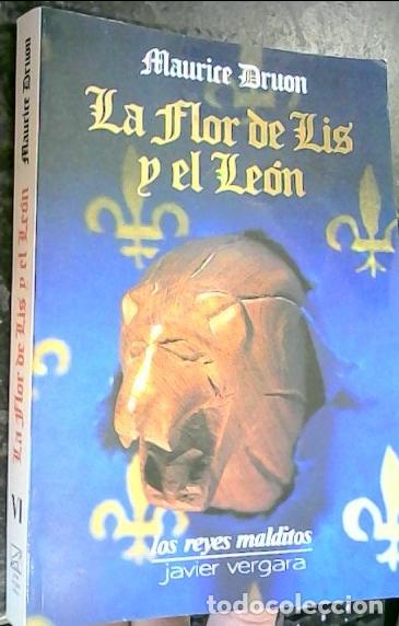 Libros: La flor de Lis y el Le&oacute;n - Druon, Maurice: - Foto 1