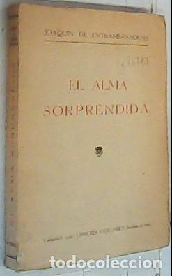 B&uuml;cher: El alma sorprendida. Ensayos de dentro a afuera - Entrambasaguas, Joaqu&iacute;n de:
