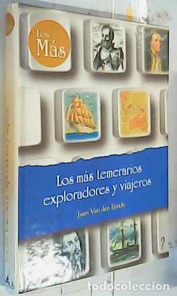 Libri di seconda mano: Los m&aacute;s temerarios exploradores y viajeros - Eynde, Juan van den: