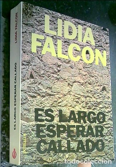 Libros: Es largo esperar callado - Falc&oacute;n, Lidia: - Foto 1