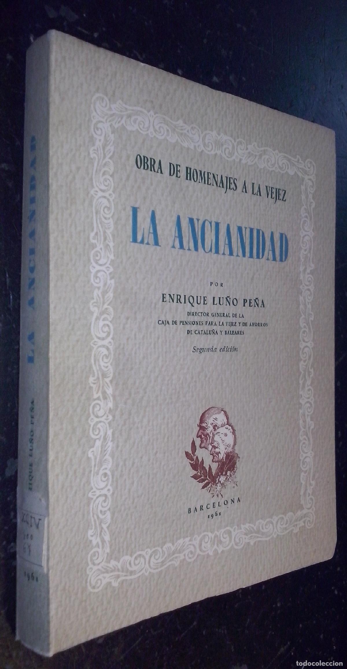 B&uuml;cher: La ancianidad. Obra de homenajes a la vejez - LU&Ntilde;O PE&Ntilde;A, Enrique: