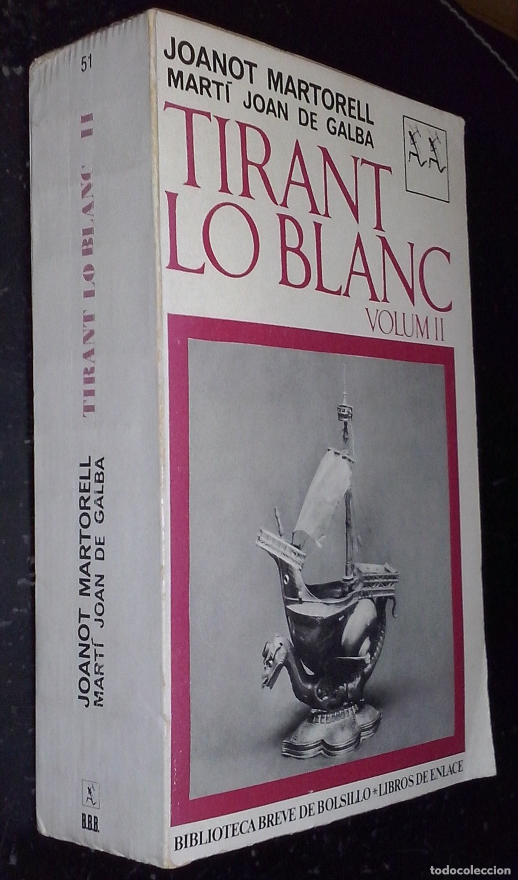 Libri di seconda mano: Tirant lo Blanc. Volum II. Edici&oacute; del V centenari de la mort de Joanot Martorell - MARTORELL, Joanot