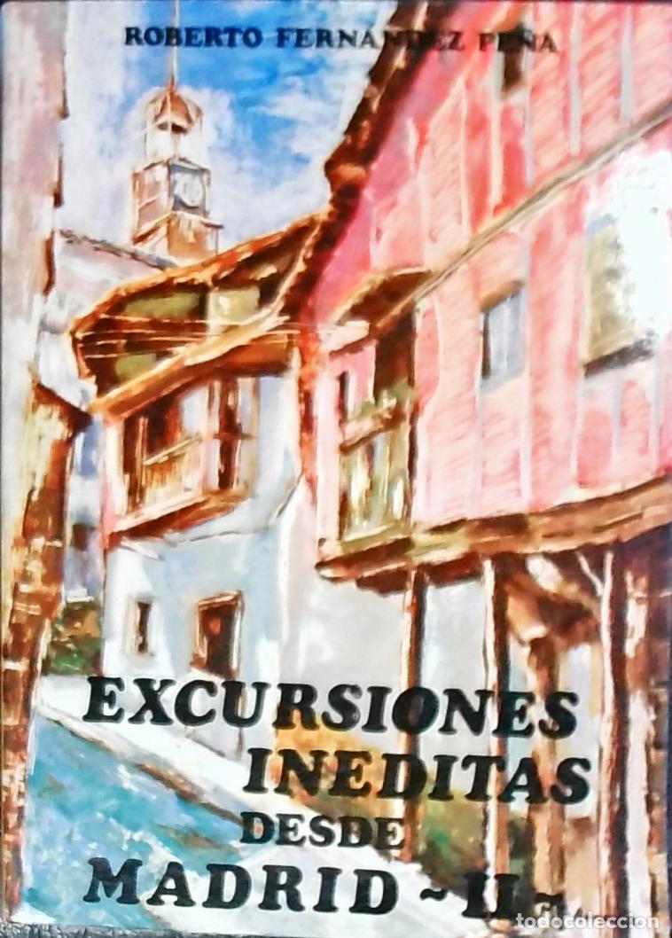 B&uuml;cher: Excursiones in&eacute;ditas desde Madrid. Tomo II. Para fines de semana, puentes y peque&ntilde;as vacaciones - Fe