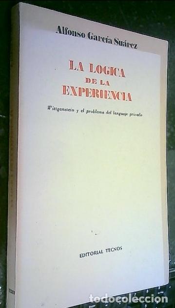 B&uuml;cher: La l&oacute;gica de la Experiencia. Wittgenstein y el problema del lenguaje privado - Garc&iacute;a Su&aacute;rez, Alfons