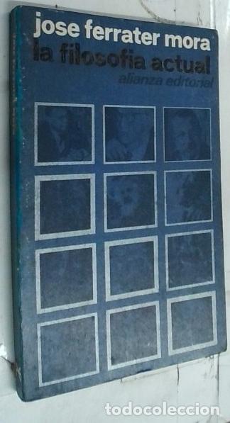 Libros: La filosof&iacute;a actual - Ferrater Mora, Jos&eacute;: