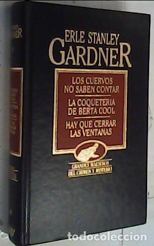 Libri di seconda mano: Los Cuervos no saben contar. La coqueter&iacute;a de Berta Cool. Hay que cerrar las ventanas - Gardner, Erl