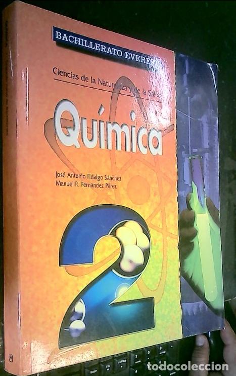 Livres: Qu&iacute;mica 2. Ciencias de la Naturaleza y de la Salud. Bachillerato Everest - Fidalgo S&aacute;nchez, Jos&eacute; Man