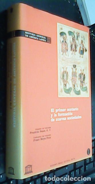 Libros: El primer contacto y la formaci&oacute;n de nuevas sociedades. Historia General de Am&eacute;rica Latina. Tomo II