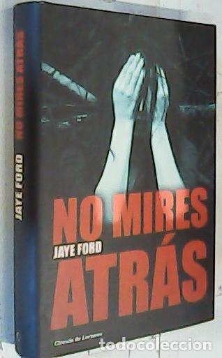 Libros: No mires atr&aacute;s - Ford, Jaye: - Foto 1