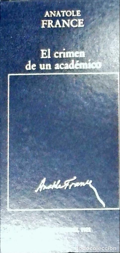 Libri di seconda mano: El crimen de un acad&eacute;mico - France, Anatole Ruiz Coras, Luis: