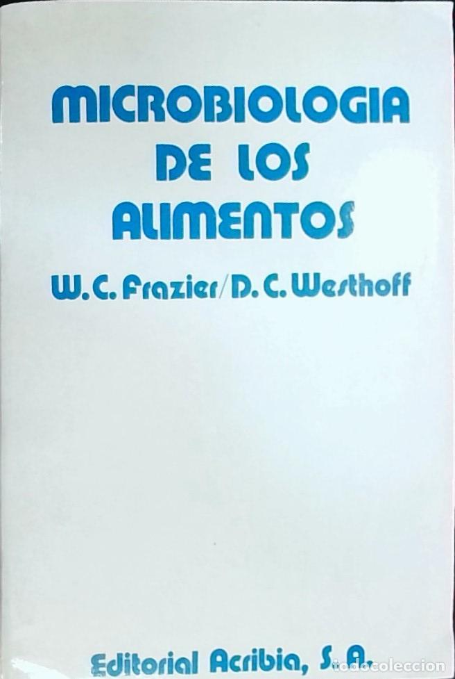 Libros: Microbiolog&iacute;a de los alimentos - Frazier, W. C. y Westhoff, D. C.: - Foto 1
