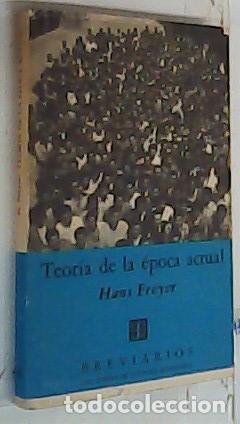 Libros: Teor&iacute;a de la &eacute;poca actual - Freyer, Hans: - Foto 1