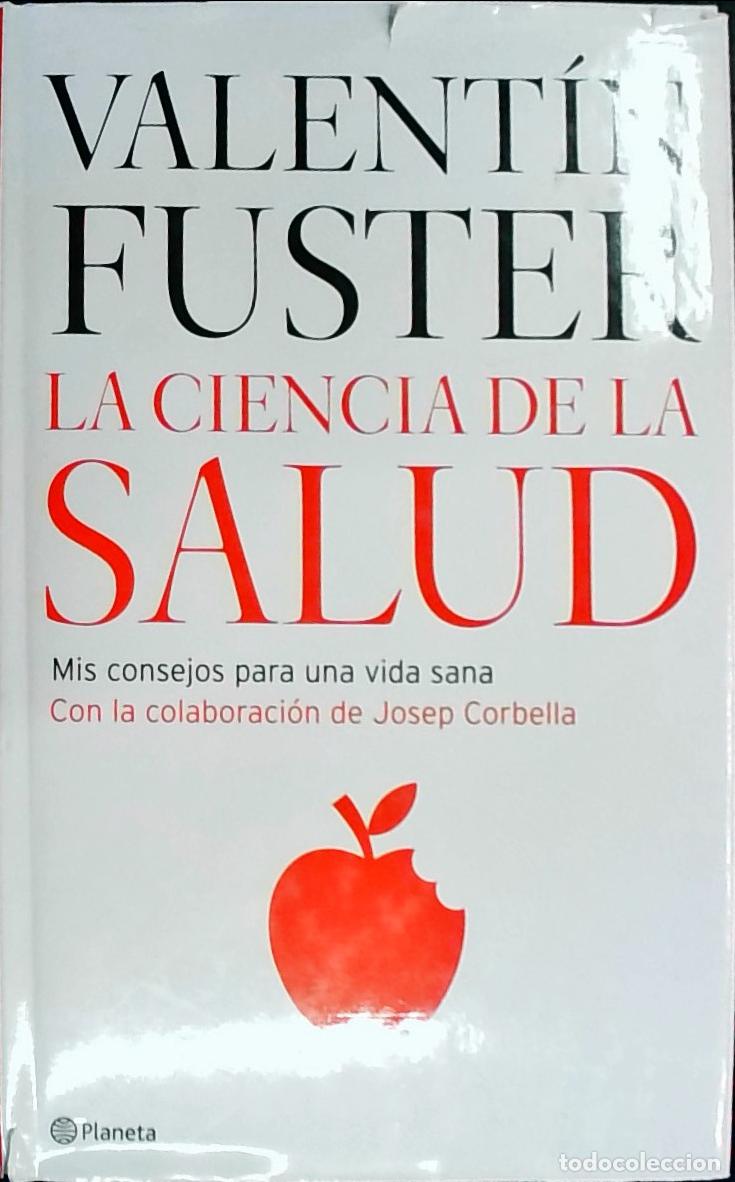 Libri di seconda mano: La ciencia de la salud. Mis consejos para una vida sana - Fuster, Valent&iacute;: