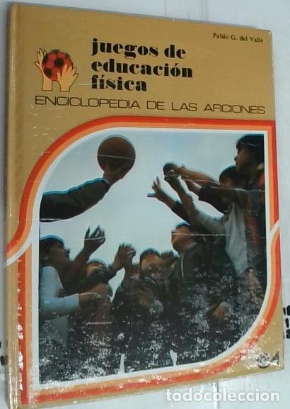 Libros: Juegos de educaci&oacute;n f&iacute;sica - G&oacute;mez del Valle, Pablo: