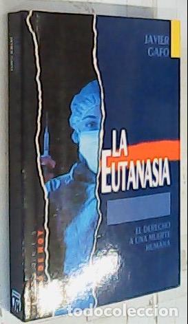 Libros: La eutanasia - Gafo Fern&aacute;ndez, Javier Ignacio: