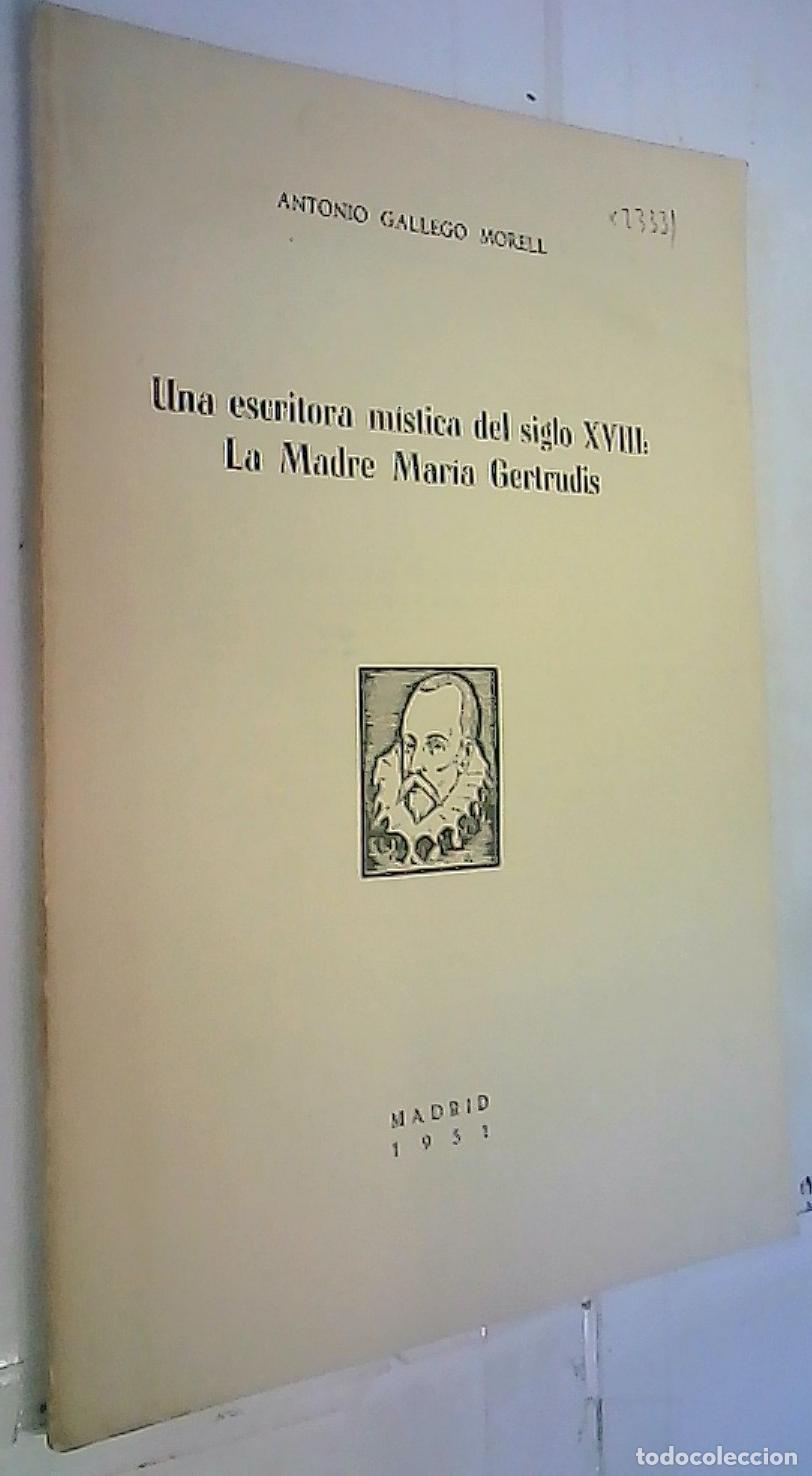 Libros: Una escritora m&iacute;stica del siglo XVIII: La Madre Mar&iacute;a Gertrudis. Separata - Gallego Morell, Antonio: