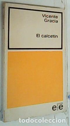 Libri di seconda mano: El calcet&iacute;n - Gracia, Vicente: