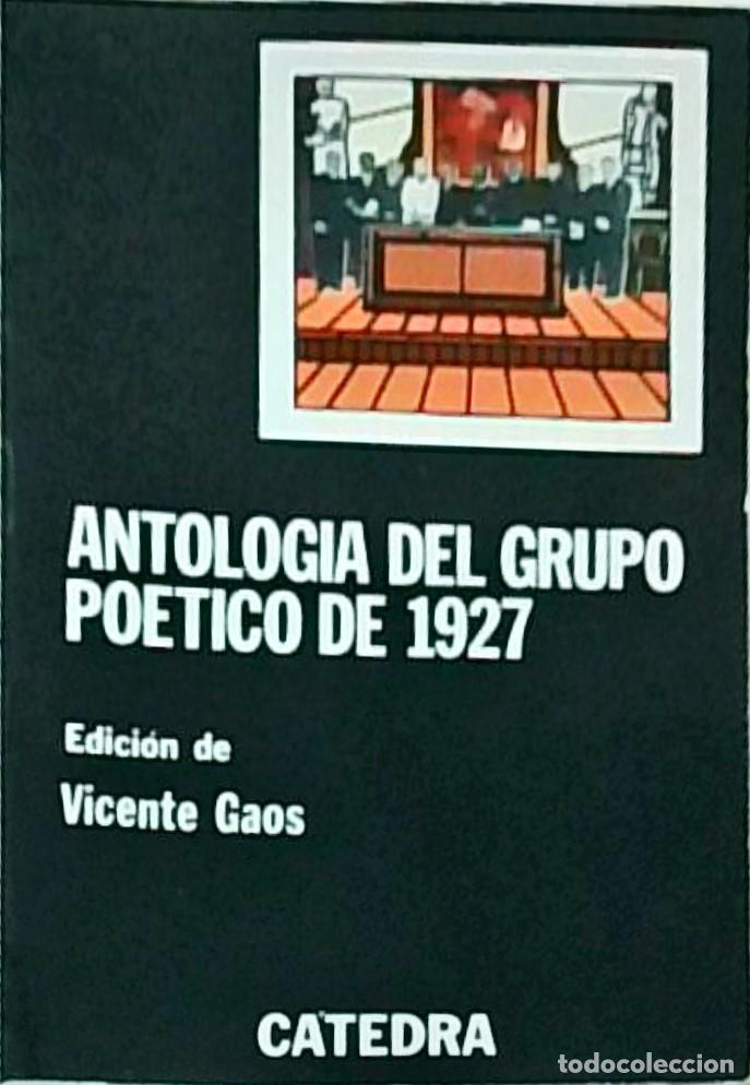 Libros: Antolog&iacute;a del grupo po&eacute;tico de 1927. Edici&oacute;n de Vicente Gaos - :