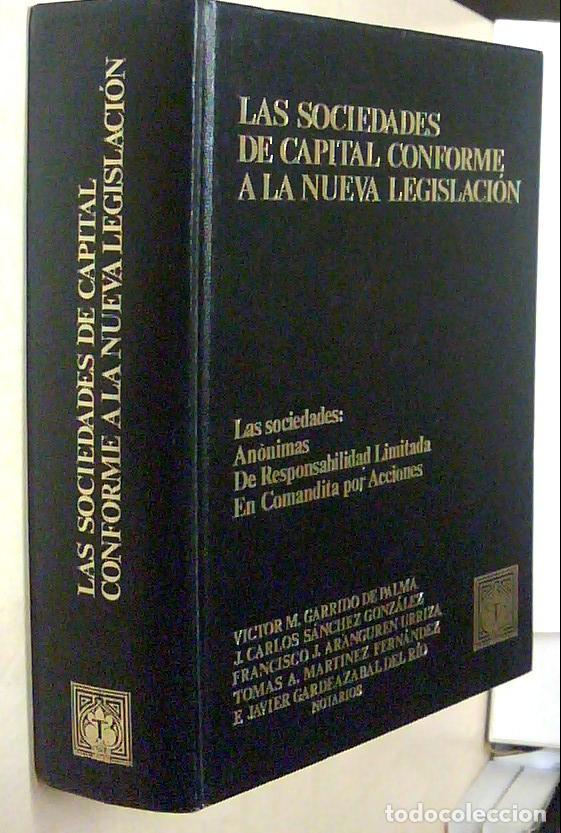 B&uuml;cher: Las sociedades de capital conforme a la nueva legislaci&oacute;n. Las sociedades: An&oacute;nimas. De responsabili
