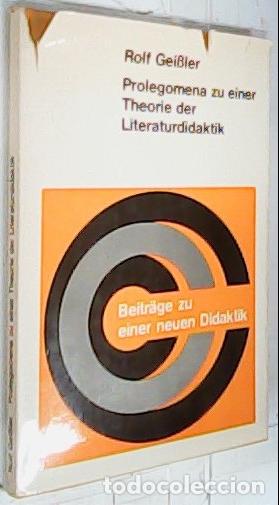 Libri di seconda mano: Prolegomena zu einer Theorie der Literaturdidaktik. Bestandsaufnahme. Kritik. Neuansatz - Geissler,